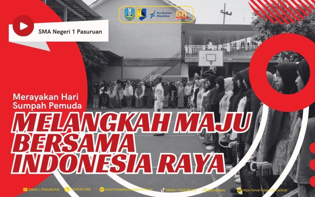 Melangkah Maju Bersama Indonesia Raya Peringatan Hari Sumpah Pemuda di SMAN 1 Pasuruan dengan Semangat Persatuan dan Kepedulian Lingkungan